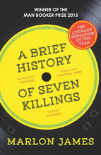 Load image into Gallery viewer, A Brief History of Seven Killings by Marlon James: stock image of front cover.