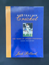 Load image into Gallery viewer, Book titled 'Australian Cricket: 192 Years of Cricket Statistics' by Jack Pollard on a dark blue background. The photo shows minor scuff marks along the edges.