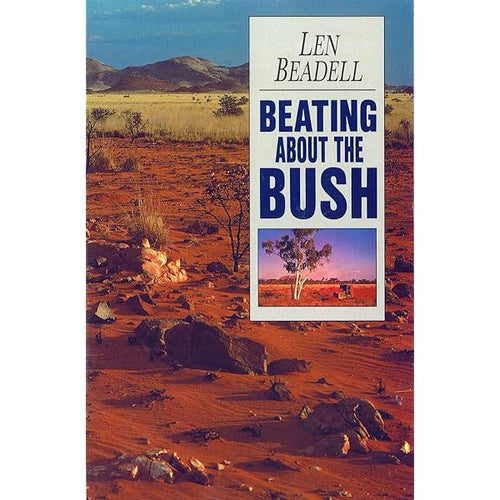 Beating About the Bush by Len Beadell: stock image of front cover.