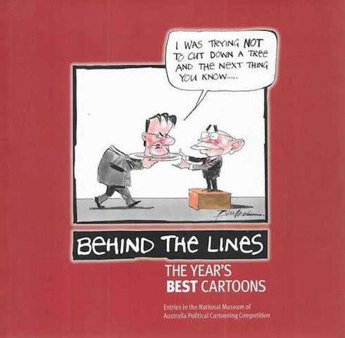 Behind the Lines-The Year's Best Cartoons 2005 by National Museum of Australia: stock image of front cover.