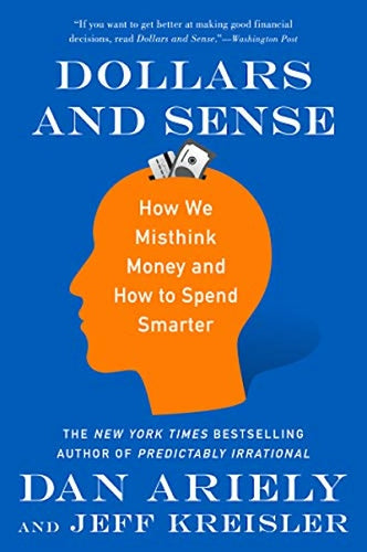 Dollars and Sense by Dan Ariely, & Jeff Kreisler: stock image of front cover.