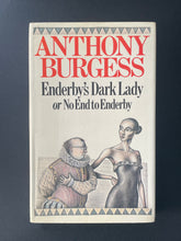Load image into Gallery viewer, Enderby's Dark Lady or No End to Enderby by Anthony Burgess: photo of the front cover which shows very minor scuff marks on the dust jacket.