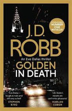 Load image into Gallery viewer, Golden in Death by J. D. Robb: stock image of front cover.
