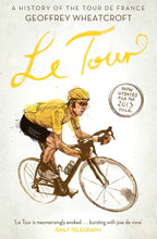 Load image into Gallery viewer, Le Tour-A History of the Tour de France by Geoffrey Wheatcroft: stock image of front cover.
