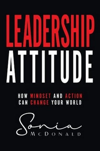 Leadership Attitude by Sonia McDonald: stock image of front cover.