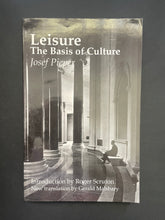 Load image into Gallery viewer, Book cover of 'Leisure: The Basis of Culture' by Josef Pieper with a black and white photo of a classical building. The photo shows very minor scuff marks along the edges.