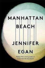Load image into Gallery viewer, Manhattan Beach by Jennifer Egan: stock image of front cover.