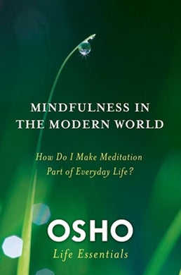 Mindfulness in the Modern World by Osho: stock image of front cover.