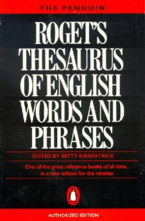 Roget's Thesaurus of English Words and Phrases by Betty Kirkpatrick: stock image of front cover.