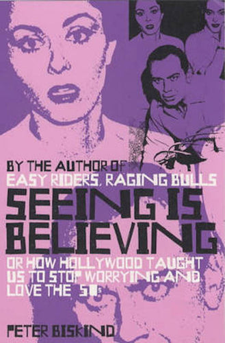 Seeing is Believing by Peter Biskind: stock image of front cover.
