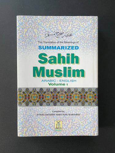 Summarized Sahih Muslim Vol 1 by Al-Hafiz Zakiuddin Abdul-Azim Al-Mundhiri: photo of the front cover.