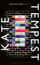 Load image into Gallery viewer, The Bricks that Built the Houses by Kate Tempest: stock image of front cover.