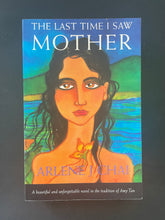 Load image into Gallery viewer, The Last Time I Saw Mother by Arlene J. Chai: photo of the front cover. There's actually a crease on the top-right corner that has not come out in this photo.