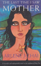 Load image into Gallery viewer, The Last Time I Saw Mother by Arlene J. Chai: stock image of front cover.
