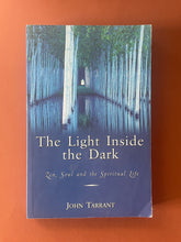 Load image into Gallery viewer, The Light Inside the Dark by John Tarrant: photo of the front cover which shows creasing and scuff marks.