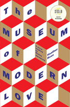 Load image into Gallery viewer, The Museum of Modern Love by Heather Rose: stock image of front cover.