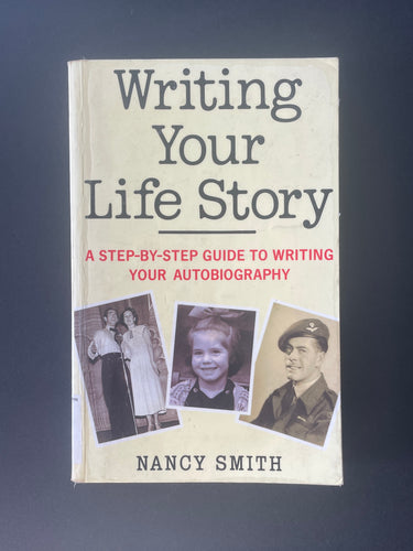 Writing Your Life Story by Nancy Smith: photo of the front cover which shows very minor scuff marks.