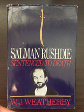 Load image into Gallery viewer, Salman Rushdie: Sentenced to Death by W.J. Weatherby (Hardcover, 1990)