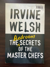 Load image into Gallery viewer, The Bedroom Secrets of the Master Chefs by Irvine Welsh (Paperback, 2006)