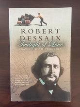 Load image into Gallery viewer, Twilight of Love: Travels with Turgenev by Robert Dessaix (Paperback, 2005)