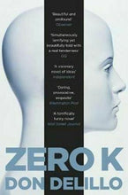 Load image into Gallery viewer, Zero K by Don DeLillo (Paperback, 2017)