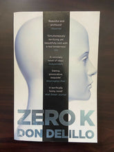 Load image into Gallery viewer, Zero K by Don DeLillo (Paperback, 2017)