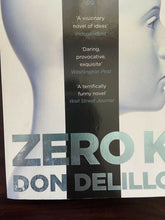 Load image into Gallery viewer, Zero K by Don DeLillo (Paperback, 2017)