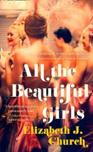 Load image into Gallery viewer, All the Beautiful Girls by Elizabeth J. Church: stock image of front cover.
