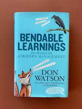 Load image into Gallery viewer, Bendable Learnings by Don Watson: photo of the front cover which shows very minor scuff marks along the edges of the dust jacket.