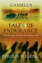 Load image into Gallery viewer, Cassell's Tales of Endurance by Fergus Fleming: stock image of front cover.