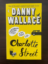 Load image into Gallery viewer, Charlotte Street by Danny Wallace book: photo of front cover.