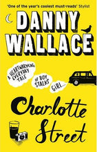 Load image into Gallery viewer, Charlotte Street by Danny Wallace book: stock image of front cover.