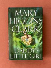 Load image into Gallery viewer, Daddy's Little Girl by Mary Higgins Clark: photo of the front cover which shows minor, but obvious, scuff marks along the edges of the dust jacket.