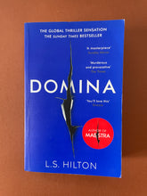 Load image into Gallery viewer, Domina by L. S. Hilton: photo of the front cover which shows very minor (barely visible) scuff marks along the edges, and obvious creasing on the top-right corner and near the spine.