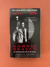 Load image into Gallery viewer, Donnie Brasco by Joseph D. Pistone: photo of the front cover which shows very minor scuff marks and creasing along the edges.
