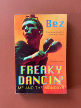 Load image into Gallery viewer, Freaky Dancin' by Bez: photo of the front cover which shows very minor (barely visible) scuff marks along the edges.