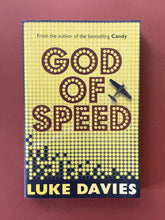 Load image into Gallery viewer, God of Speed by Luke Davies: photo of the front cover which shows very minor scuff marks along the edges.