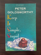 Load image into Gallery viewer, Keep It Simple Stupid by Peter Goldsworthy book: photo of the front cover, which shows very minor scuff marks along the edges.