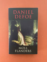 Load image into Gallery viewer, Moll Flanders by Daniel Defoe: photo of the front cover which shows very minor scuff marks along the edges.