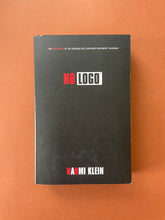 Load image into Gallery viewer, No Logo by Naomi Klein: photo of the front cover which shows very minor scuff marks along the edges.