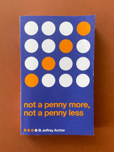 Load image into Gallery viewer, Not a Penny More, Not a Penny Less by Jeffrey Archer: photo of the front cover which shows very minor (barely visible) scuff marks along the edges, and an obvious crease on the top-right corner.