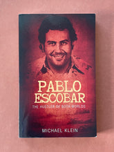 Load image into Gallery viewer, Pablo Escobar-The Hustler of Both Worlds: photo of the front cover which shows very minor scuff marks along the edges.