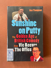 Load image into Gallery viewer, Sunshine on Putty by Ben Thompson: photo of the front cover which shows very minor scuff marks and creasing, and the spine label.