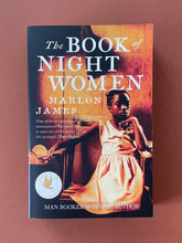 Load image into Gallery viewer, The Book of Night Women by Marlon James: photo of the front cover.