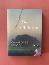 Load image into Gallery viewer, The Children by Charlotte Wood: photo of the front cover which shows very minor scuff marks along the edges.