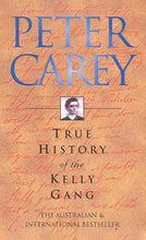 Load image into Gallery viewer, True History of the Kelly Gang by Peter Carey book: stock image of front cover.