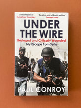 Load image into Gallery viewer, Under the Wire by Paul Conroy: photo of the front cover which shows very minor (barely visible) scuff marks along the edges.