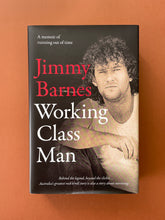 Load image into Gallery viewer, Working Class Man by Jimmy Barnes: photo of the front cover which shows very minor scuff marks along the edges of the dust jacket.