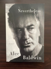 Load image into Gallery viewer, Nevertheless: A Memoir by Alec Baldwin (Paperback, 2017)