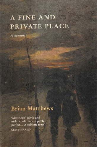 Book cover of 'A Fine and Private Place' by Brian Matthews with a dark, moody scene.